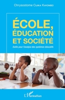 Ecole, éducation et société: Outils pour l'analyse des systèmes éducatifs (French Edition) 2343183147 Book Cover