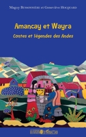 Amancay et Wayra: Contes et légendes des Andes (La Légende Des Mondes) (French Edition) 2343132976 Book Cover