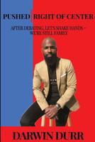 Pushed Right of Center 0578519577 Book Cover