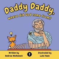 Daddy Daddy, where did God come from? (The Daddy Daddy Series) B0GRBWT8L8 Book Cover