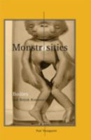 Monstrosities: Bodies and British Romanticism 0816639795 Book Cover