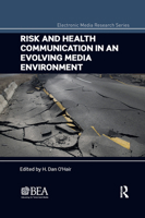 Risk and Health Communication in an Evolving Media Environment 1032178817 Book Cover