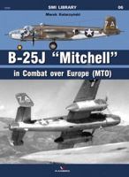 B-25j Mitchell in Combat Over Europe 8362878657 Book Cover