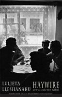 Haywire: New & Selected Poems 1852249137 Book Cover