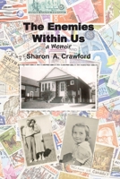 The Enemies Within Us: a Memoir 1927882583 Book Cover
