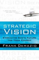 Strategic Vision: Embracing God's Future for Your Church 0801017637 Book Cover