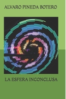 LA ESFERA INCONCLUSA: Novela colombiana en el ámbito global B09CGMSTSZ Book Cover