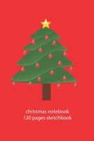 christmas notebook 120 pages sketchbook: christmas tree sketchbook christmas diary christmas booklet christmas recipe book tree sketchbook christmas journal 120 pages 6x9 inches ca. DIN A5 1710317574 Book Cover