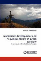 Sustainable Development and Its Judicial Review in Greek Case Law 3843374392 Book Cover