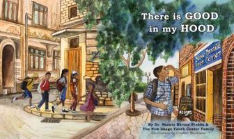 There is Good in my Hood 1489707425 Book Cover