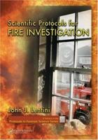 Scientific Protocols for Fire Investigation (Protocols in Forensic Science) 1439875987 Book Cover