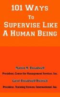 101 Ways To Supervise Like A Human Being 1420836250 Book Cover