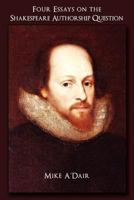 Four Essays on the Shakespeare Authorship Question 0615527930 Book Cover