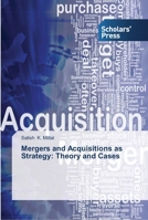Mergers and Acquisitions as Strategy: Theory and Cases 3639511328 Book Cover