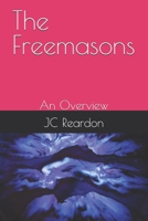 The Freemasons: An Overview B0DSWJP3R4 Book Cover