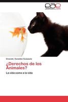 Derechos de Los Animales? 3659027219 Book Cover