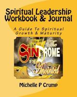 Spiritual Leadership Workbook & Journal For The SinDrome of The Anointed: A Guide To Spiritual Growth & Maturity 1987700597 Book Cover
