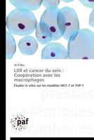 Lxr Et Cancer Du Sein: Coopa(c)Ration Avec Les Macrophages 3841623026 Book Cover