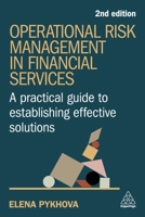 Operational Risk Management in Financial Services: A Practical Guide to Establishing Effective Solutions 1398617148 Book Cover