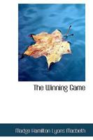The Winning Game (Classic Reprint) 1014616336 Book Cover