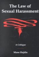 The Law of Sexual Harassment: A Critique 1575910586 Book Cover