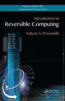 Introduction to Reversible Computing 1439873402 Book Cover