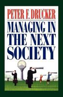 Managing in the Next Society 0312320116 Book Cover