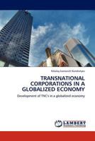 Transnational Corporations in a Globalized Economy: Development of TNC's in a globalized economy 3845413735 Book Cover