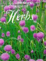 A Gardenrs Guide to Herbs 1853916943 Book Cover