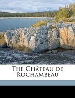 The Ch�teau de Rochambeau 114990318X Book Cover