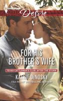 For His Brother's Wife 037373378X Book Cover