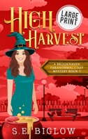 High Harvest: A Large Print Supernatural Woman Sleuth Mystery (Brookhaven Cozy Mysteries) 1955988625 Book Cover