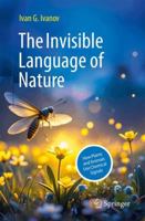 The Invisible Language of Nature: How Plants and Animals Use Chemical Signals 3662733013 Book Cover