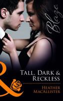 Tall, Dark & Reckless 0373796994 Book Cover