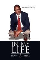 In My Life: How I got here 1465379363 Book Cover