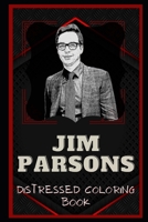 Jim Parsons Distressed Coloring Book: Artistic Adult Coloring Book B08NMKDYT5 Book Cover