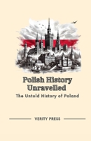 Polish History Unravelled: The Untold History of Poland B0CV5TZLPF Book Cover