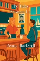 The Tides Between Us B0FP7GN6T2 Book Cover