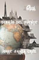 Debajo Del Puente 1095771167 Book Cover