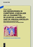 Die Redeszenen in Chretiens 'Chevalier de La Charrete', in Ulrichs 'Lanzelet' Und Im 'Prosalancelot': Eine Narratologische Und Sprachpragmatische Untersuchung 3110490870 Book Cover