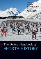 The Oxford Handbook of Sports History 0197520952 Book Cover