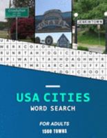 USA Cities word search for Adults: A big educational word find book of United States / American Towns and cities | Hunt while learning geography and history | 60 Puzzles with 1500 towns to find 1690050721 Book Cover