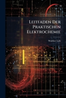 Leitfaden Der Praktischen Elektrochemie 1147677972 Book Cover