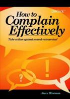 How to Complain Effectivley 1902646800 Book Cover