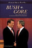 Bush V. Gore: : The Florida Recounts of the 2000 Presidential Election 1617834718 Book Cover
