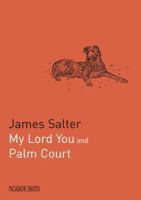 My Lord You and Palm Court (Picador Shots) 0330445804 Book Cover