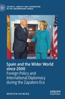 Spain and the Wider World Since 2000: Foreign Policy and International Diplomacy 3030273423 Book Cover