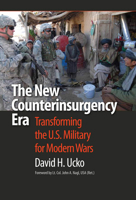 The New Counterinsurgency Era: Transforming the U.S. Military for Modern Wars 158901488X Book Cover