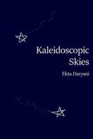 Kaleidoscopic Skies 1532928122 Book Cover