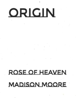 ORIGIN: ROSE OF HEAVEN B093B1Z2S6 Book Cover